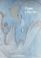 Femme L'Eve Toi ! 1537487930 Book Cover