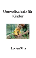 Umweltschutz für Kinder 3695118466 Book Cover