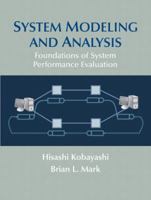 System Modeling and Analysis: Foundations of System Performance Evaluation 013034835X Book Cover