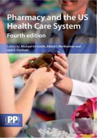 Pharmacy and the Us Healthcare System 1560249994 Book Cover