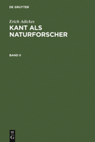 Kant ALS Naturforscher. Band II 3111085953 Book Cover