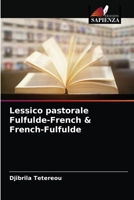 Lessico pastorale Fulfulde-French & French-Fulfulde 6204062921 Book Cover