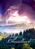 König Drosselbart: Wahre Liebe 375193118X Book Cover