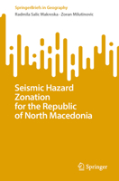 Seismic Hazard Zonation for the Republic of North Macedonia (SpringerBriefs in Geography) 3032139449 Book Cover