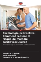 Cardiologie préventive: Comment réduire le risque de maladie cardiovasculaire? (French Edition) 6208359112 Book Cover