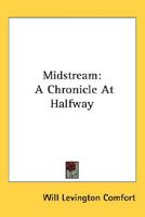 Midstream [microform]: a Chronicle at Halfway 1015052924 Book Cover