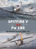 Spitfire V vs Fw 190: Northwest Europe 1941–43 (Duel, 153) 1472870786 Book Cover