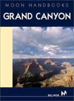 Moon Handbooks: Grand Canyon: Including Arizona's Indian Country (2nd Edition) 1566913713 Book Cover