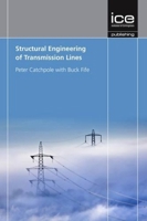 Structural Engineering of Transmission Lines 0727759884 Book Cover