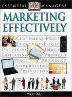 DK Essential Managers: Marketing Effectively 0789471485 Book Cover
