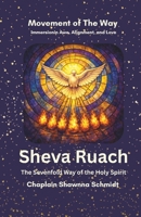 Sheva Ruach: Sevenfold Way of the Holy Spirit (Movement Of The Way) B0GL29DXQH Book Cover