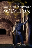 The Gorgon's Blood Solution 1515231291 Book Cover