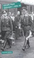Escape from Germany 1939-1945 (Uncovered Editions) 0117024597 Book Cover