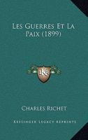 Les Guerres Et La Paix: Étude Sur l'Arbitrage International 2016161272 Book Cover