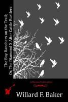 The Boy Ranchers on the Trail 1523837438 Book Cover