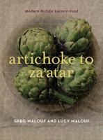 Artichoke to Za'atar: Modern Middle Eastern Food 0520254139 Book Cover