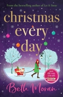 Christmas Every Day 1838893180 Book Cover