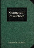 Monograph of Authors Who Have Written on the Languages of Central America: and collected vocabularies or composed works in the native dialects of that country 1343138159 Book Cover