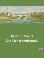 Die Menschenfreunde: Drama in drei Akten 1482372673 Book Cover