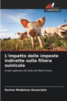 L'impatto delle imposte indirette sulla filiera suinicola (Italian Edition) 6207745949 Book Cover