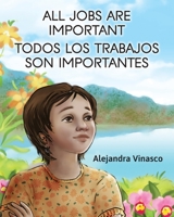 ALL JOBS ARE IMPORTANT: TODOS LOS TRABAJOS SON IMPORTANTES 1959811002 Book Cover