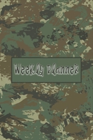 Weekly Planner - Life Planner for Military: Perfect Gift for Army, Navy, Air Forces With Cool Green Camouflage Cover B0851MLT9M Book Cover