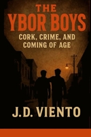 The Ybor Boys: Cork, Crime, Coming of Age (The Ybor Boys Saga) B0F6LPFP4V Book Cover