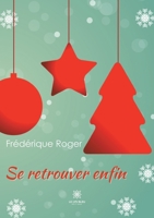 Se retrouver enfin B09P5V3FSF Book Cover
