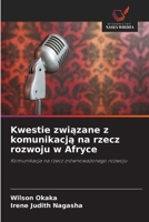 Kwestie zwiazane z komunikacja na rzecz rozwoju w Afryce (Polish Edition) 6202480106 Book Cover