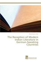 The Reception of Modern Indian Literature in German-Speaking Countries 3838151674 Book Cover
