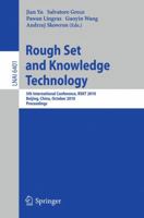 Rough Set and Knowledge Technology: 5th International Conference, RSKT 2010, Beijing, China, October 15-17, 2010, Proceedings (Lecture Notes in Computer Science) [Paperback] [Dec 09, 2010] Yu, Jian; G 3642162479 Book Cover