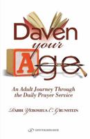 Daven Your Age: An Adult Journey Through the Daily Prayer Service 965229599X Book Cover