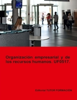 Organización empresarial y de recursos humanos. UF0517. (Spanish Edition) 8417943455 Book Cover