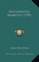 Documentos Arabicos (1790) 1017589550 Book Cover