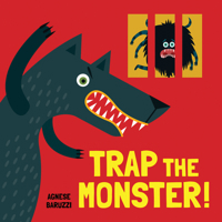 Trap the Monster: Fight Your Fears Using This Silly Interactive Board Book for Toddlers and Kids, Featuring Unique Cutouts 1728209455 Book Cover