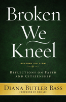 Broken We Kneel: Reflections on Faith and Citizenship 0787972843 Book Cover