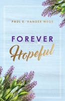 Forever Hopeful 1954368763 Book Cover