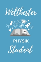 Weltbester Physik Student: A5 Notizbuch 52 WOCHEN KALENDER f�r Physik Studenten - zuk�nftige Physiker - zum Studienstart - Erstes Semester - Abitur - witzige Geschenkidee - Wissenschaft 1707790833 Book Cover