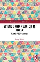 Science and Religion in India: Beyond Disenchantment 1032100613 Book Cover