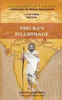 Brilliant As The Sun: A retelling of Srimad Bhagavatam: Canto Three Part One: Vidura's Pilgrimage 1983531170 Book Cover