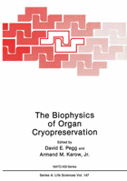 The Biophysics of Organ Cryopreservation (Nato Science Series: A:)