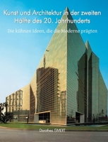 Kunst und Architektur in der zweiten Hälfte des 20. Jahrhunderts: Die kühnen Ideen, die die Moderne prägten (German Edition) B0GN2QP73C Book Cover