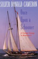 Once Upon a Schooner: An Offshore Voyage in Bluenose II 0887802257 Book Cover