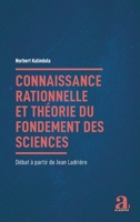 Connaissance rationnelle et théorie du fondement des sciences: Débat à partir de Jean Ladrière (French Edition) 2806106230 Book Cover