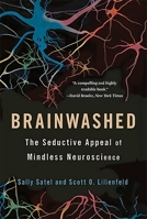 Brainwashed: The Seductive Appeal of Mindless Neuroscience 0465018777 Book Cover