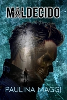 Maldecido B088GKF2LQ Book Cover