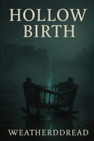 Hollow birth B0FLWQKBBS Book Cover