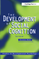 The Development Of Social Cognition (Studies in Developmental Psychology Series) 0863774970 Book Cover