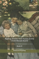 Kipling Stories and Poems Every Child SHould Know Book II 3847218336 Book Cover