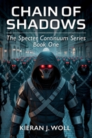 Chain of Shadows, The Specter Continuum Series - Book One B0GZRQNG1V Book Cover
